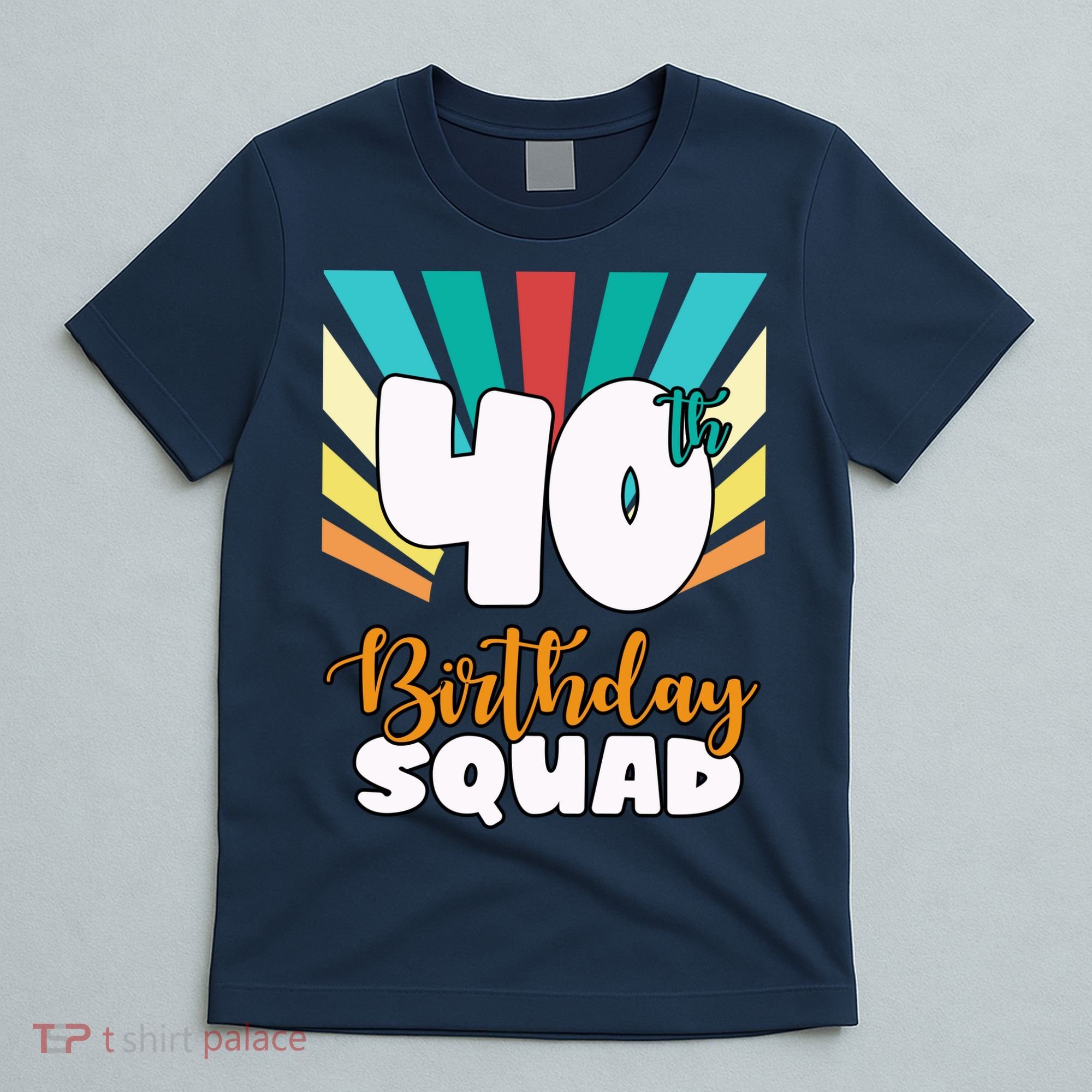 40th Birthday Squad 40 Years Old T-Shirt