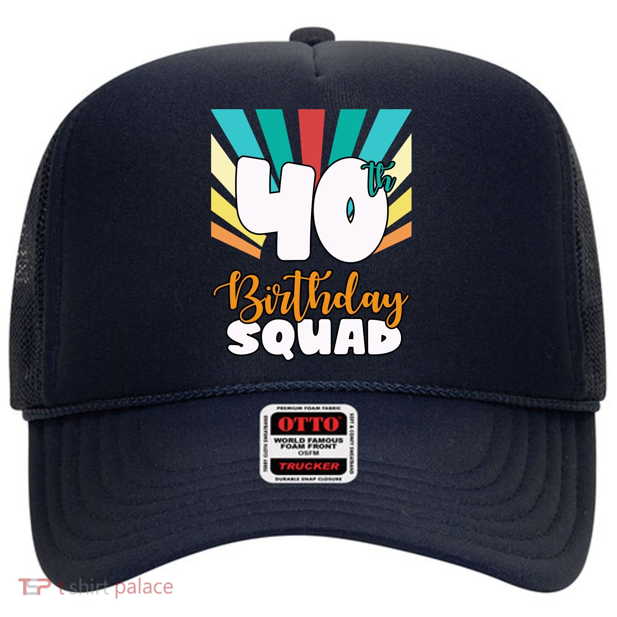 40th Birthday Squad 40 Years Old Hat