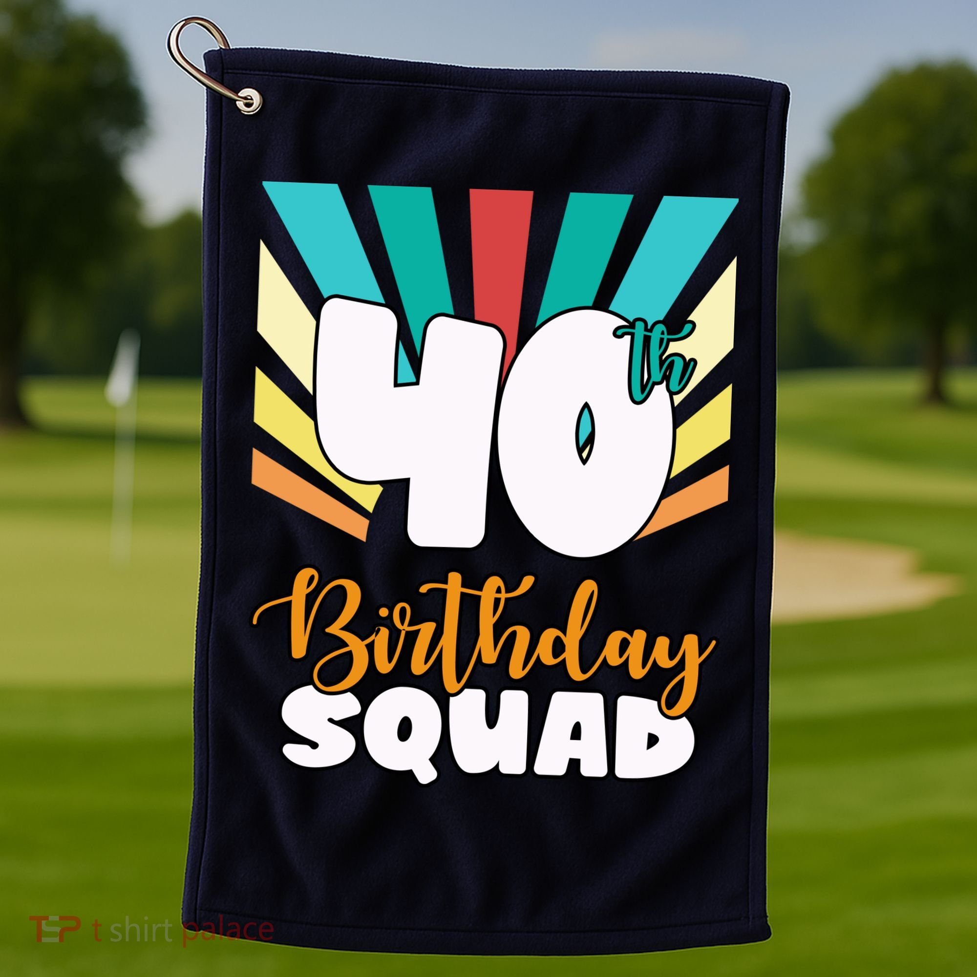 40th Birthday Squad 40 Years Old Golf Towel