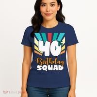 40th Birthday Squad 40 Years Old Women's T-Shirt thumb 4