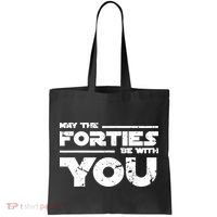 40th Birthday Shirt May The Forties Be With You Tote Bag thumb 0