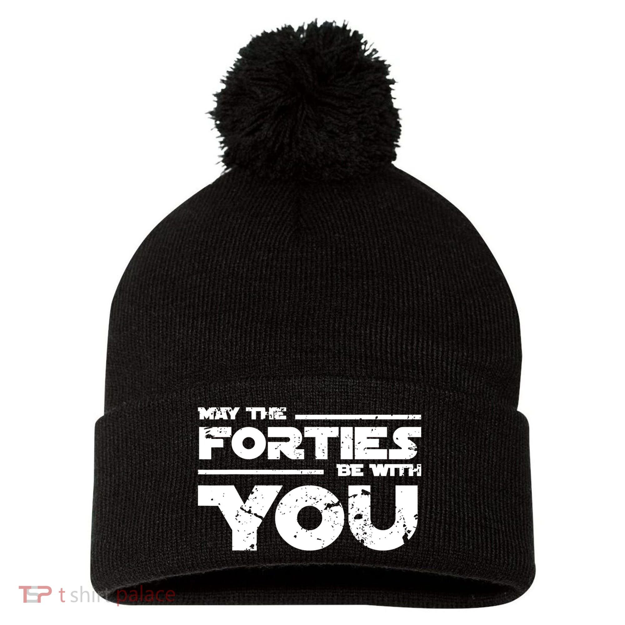 40th Birthday Shirt May The Forties Be With You Pom Pom 12in Knit Beanie