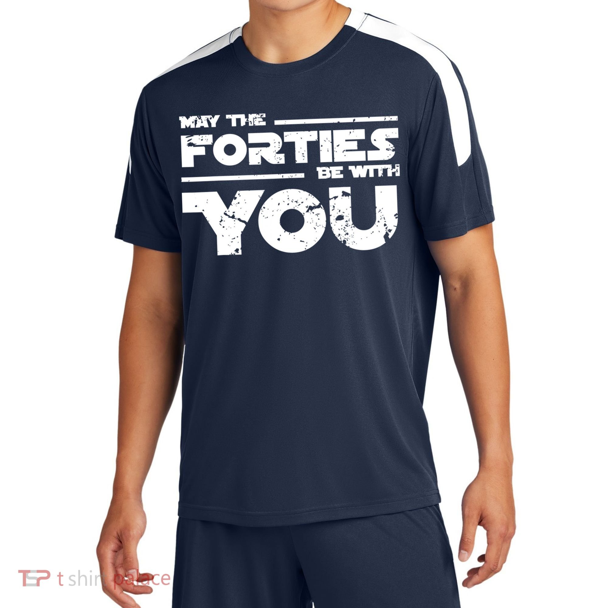 40th Birthday Shirt May The Forties Be With You Sport-Tek Competitor United Soccer Jersey