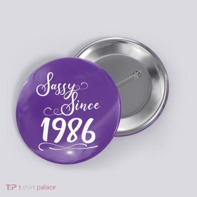 40th Birthday Sassy Since 1986 Button