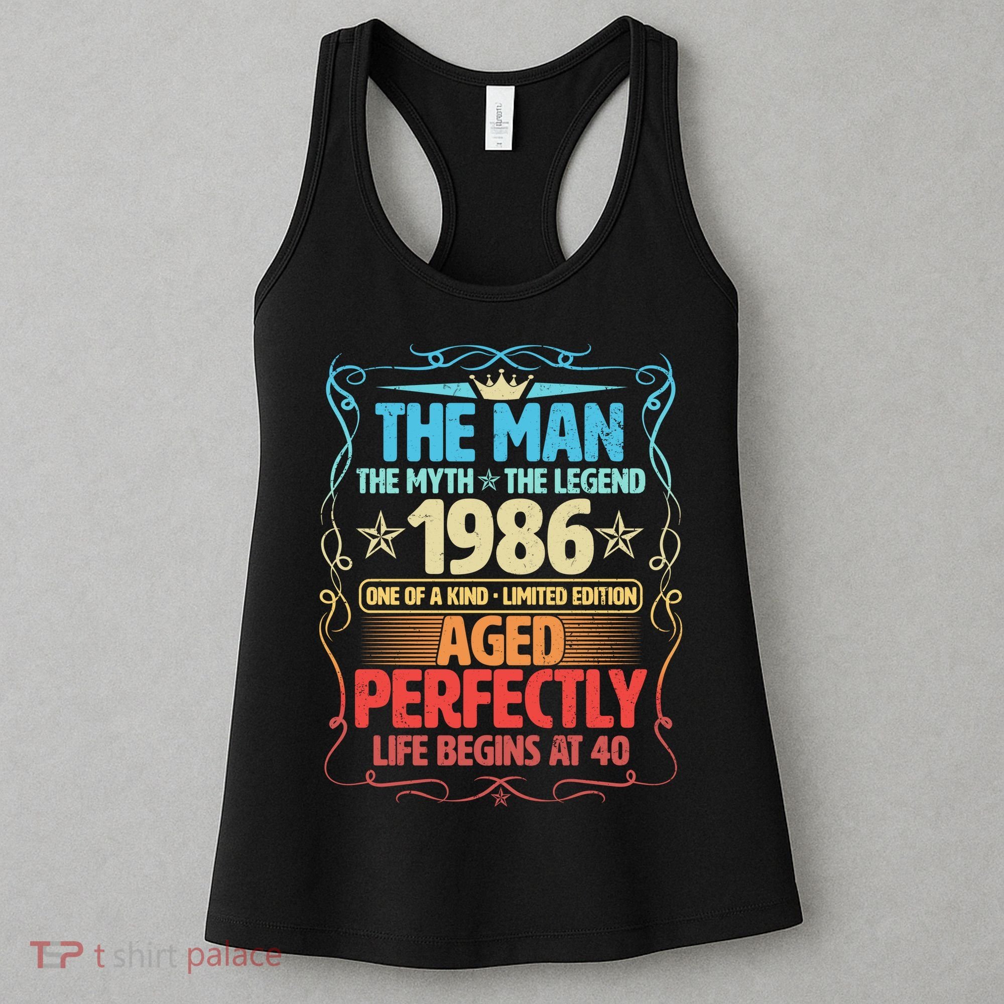 40th Birthday The Man The Myth The Legend 1986 One Of A Kind Limited Edition Women's Tank Top