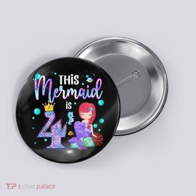 4th Birthday This Mermaid Is 4 Years Old Mermaid Button