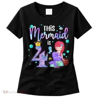 4th Birthday This Mermaid Is 4 Years Old Mermaid Women's T-Shirt