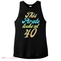 40th Birthday, Yes I am a Pirate Ladies PosiCharge Tri-Blend Wicking Tank thumb 0
