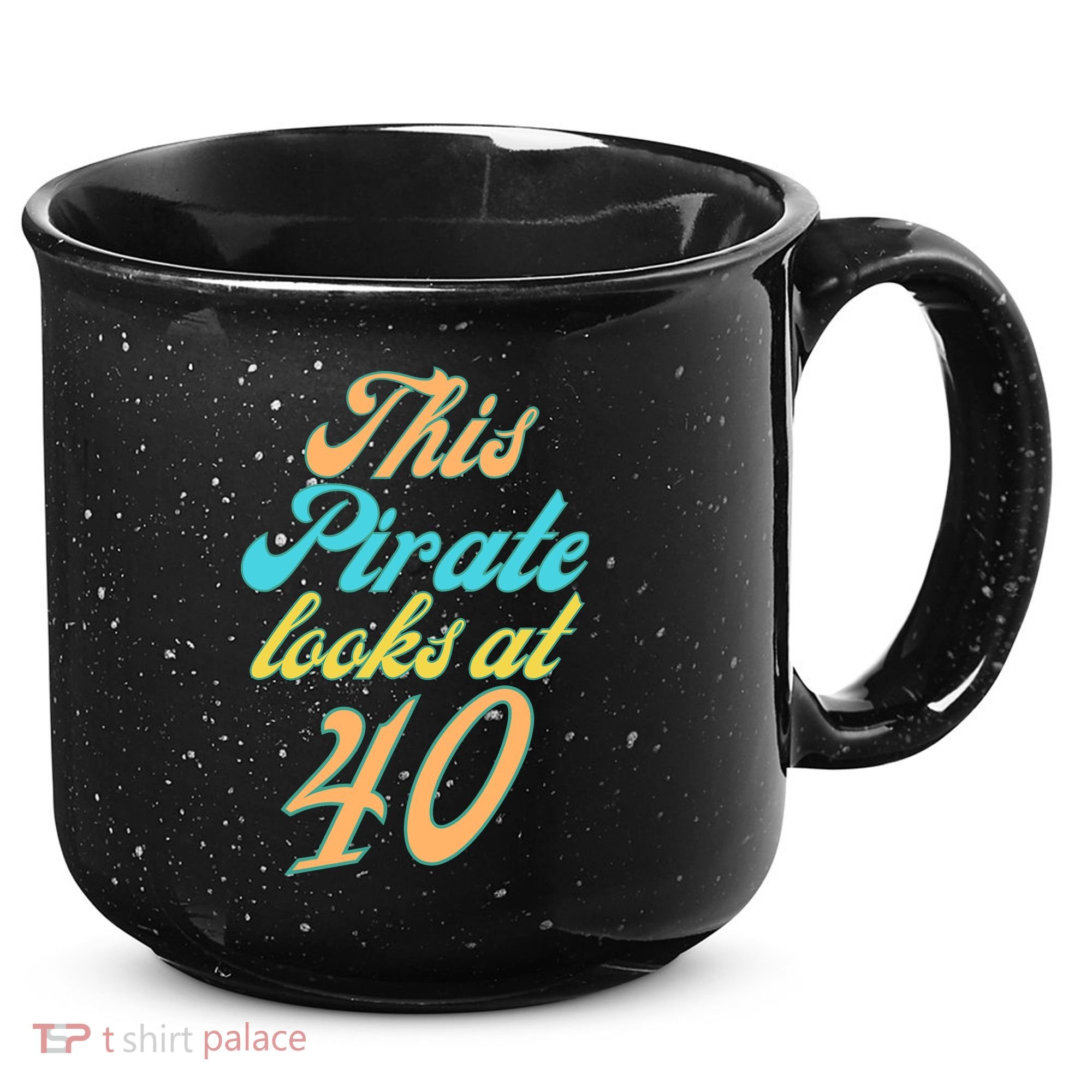 40th Birthday, Yes I am a Pirate 15oz Campfire Ceramic Mug