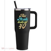 40th Birthday, Yes I am a Pirate 40oz Vacuum Insulated Stainless Steel Travel Tumbler thumb 0