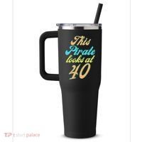 40th Birthday, Yes I am a Pirate 40oz Vacuum Insulated Stainless Steel Travel Tumbler thumb 2