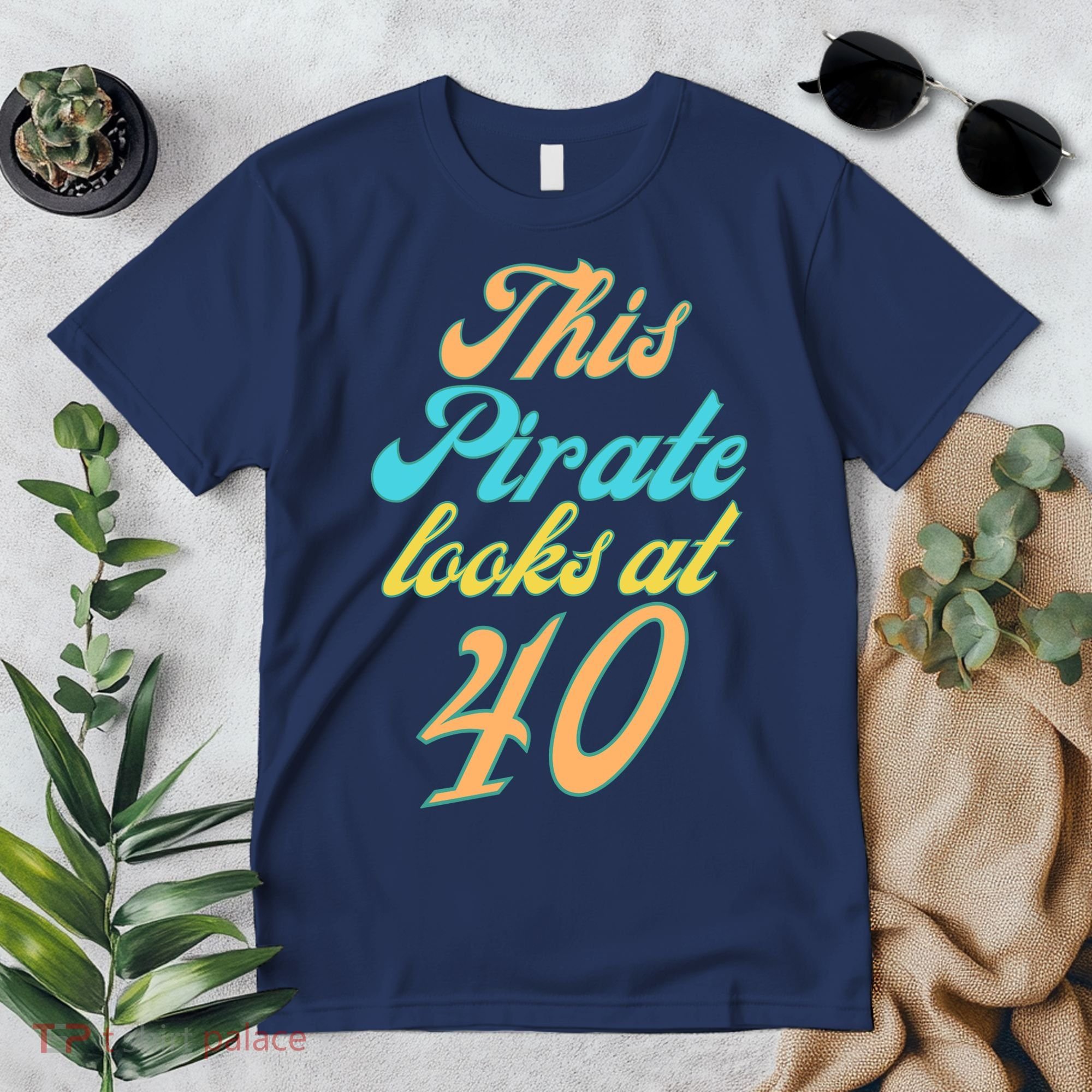 40th Birthday, Yes I am a Pirate Premium T-Shirt
