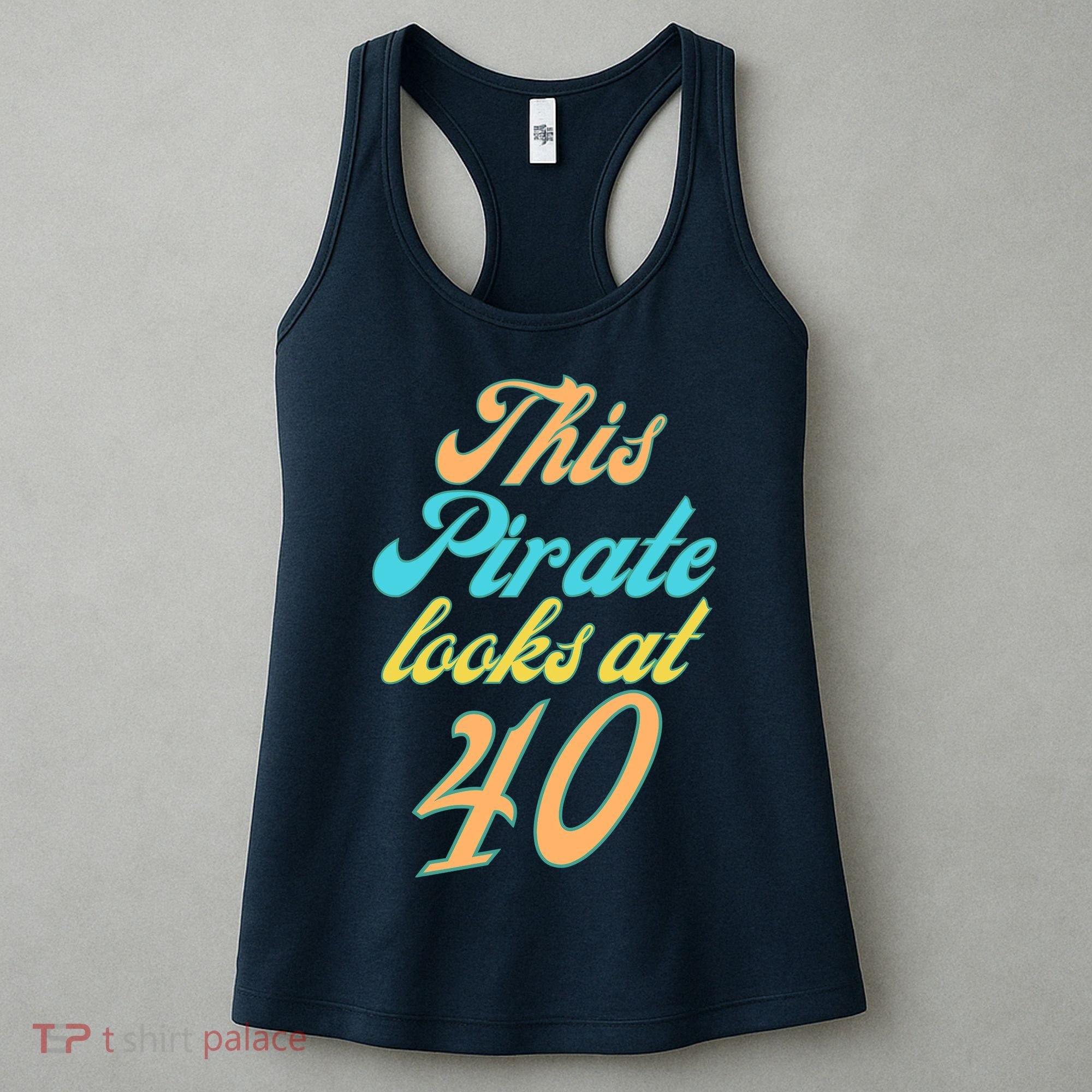 40th Birthday, Yes I am a Pirate Women's Tank Top