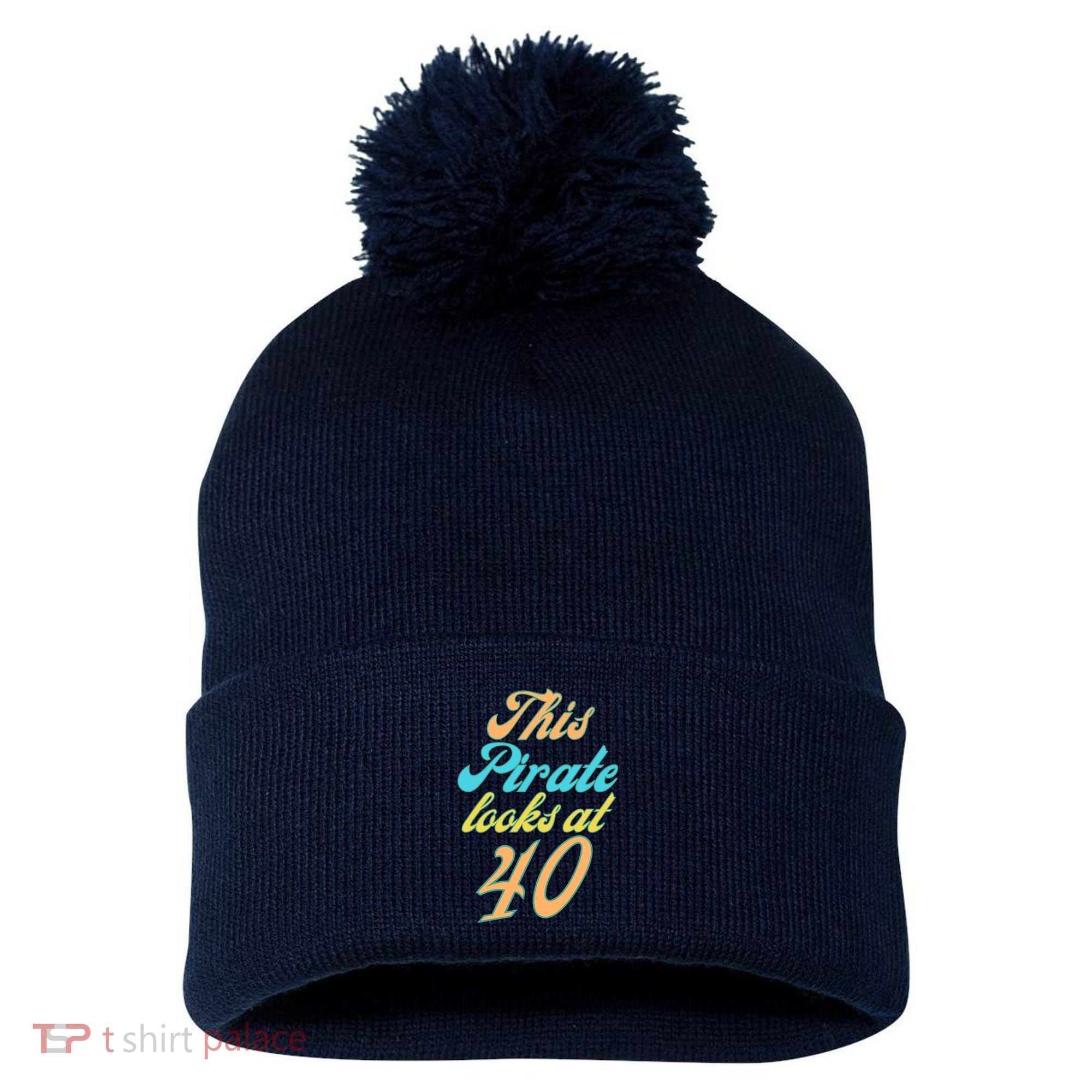 40th Birthday, Yes I am a Pirate Pom Pom 12in Knit Beanie