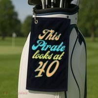 40th Birthday, Yes I am a Pirate Golf Towel thumb 2