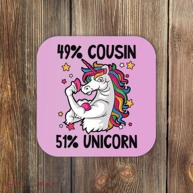 49% Cousin 51% Unicorn Design Cousin Crew Gift Coaster