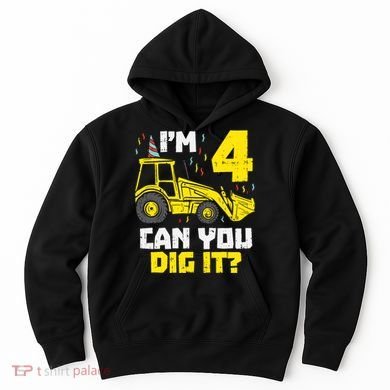 4 Can You Dig It Construction Truck 4th Birthday Boy Gift Hoodie