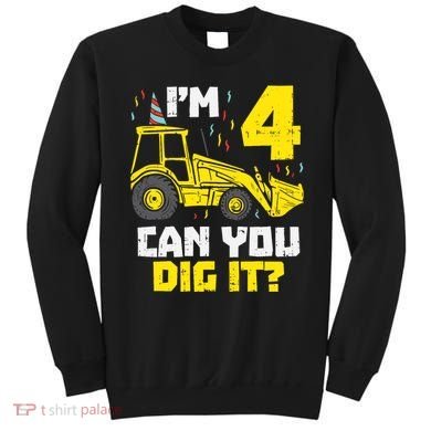 4 Can You Dig It Construction Truck 4th Birthday Boy Gift Sweatshirt