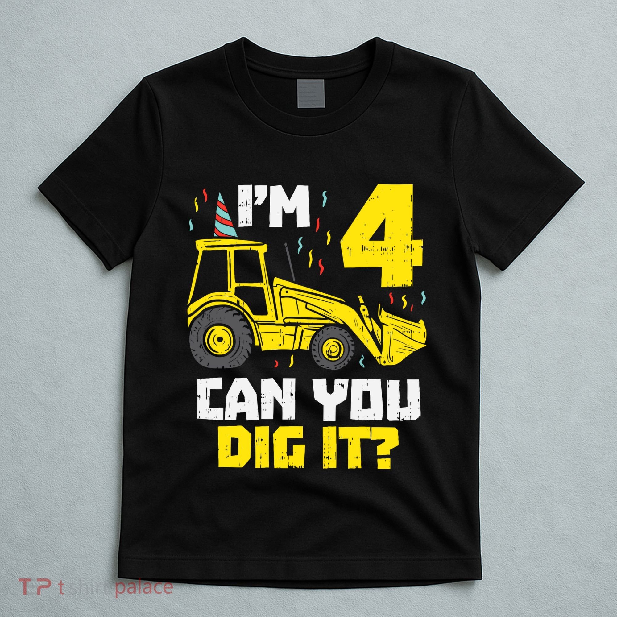 4 Can You Dig It Construction Truck 4th Birthday Boy Gift T-Shirt