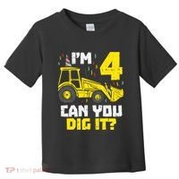 4 Can You Dig It Construction Truck 4th Birthday Boy Gift Toddler T-Shirt thumb 0