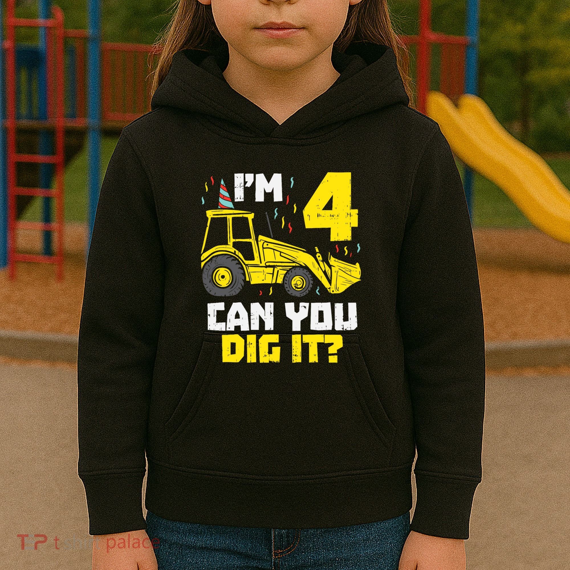 4 Can You Dig It Construction Truck 4th Birthday Boy Gift Kids Hoodie