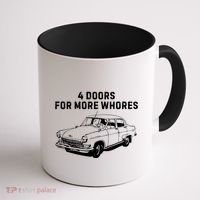 4 Doors For More Whores Funny Muscle Car Coffee Mug thumb 1
