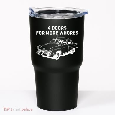 4 Doors For More Whores Funny Muscle Car Tumbler