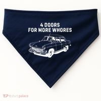 4 Doors For More Whores Funny Muscle Car USA-Made Doggie Bandana thumb 0