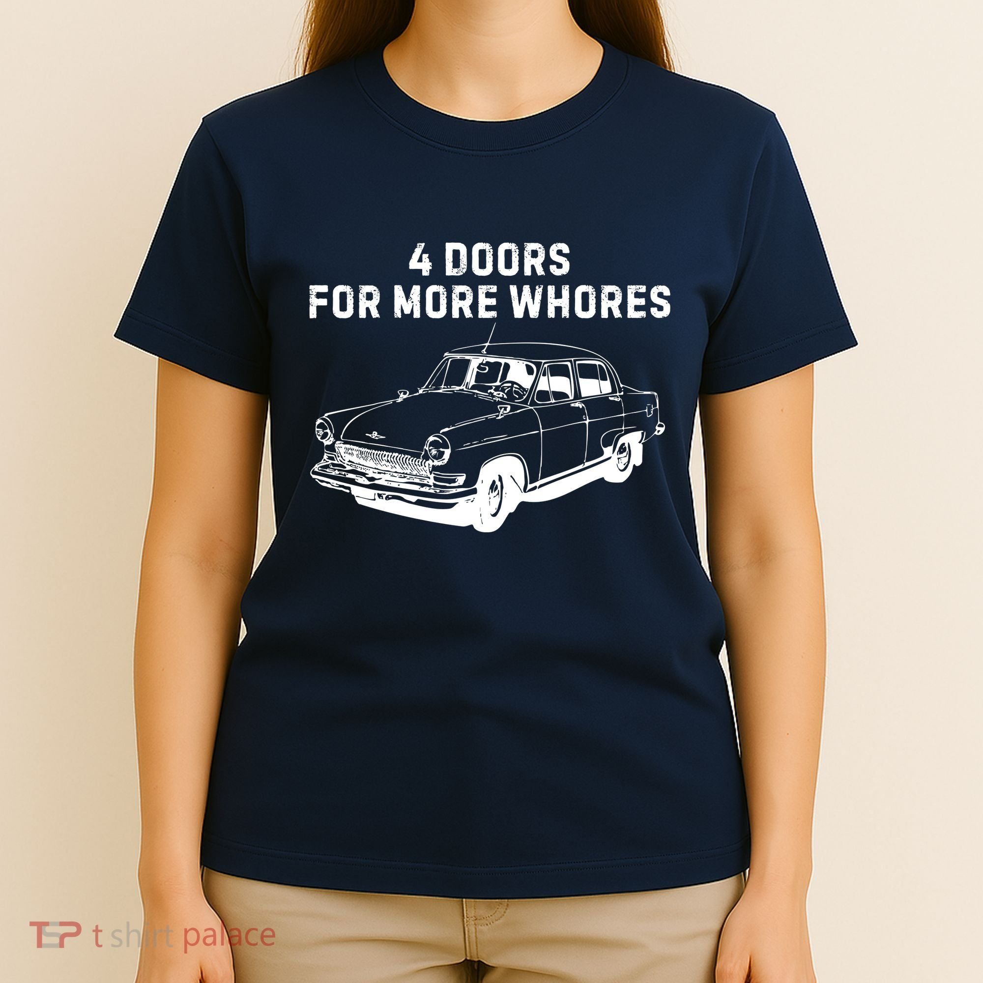 4 Doors For More Whores Funny Muscle Car T-Shirt