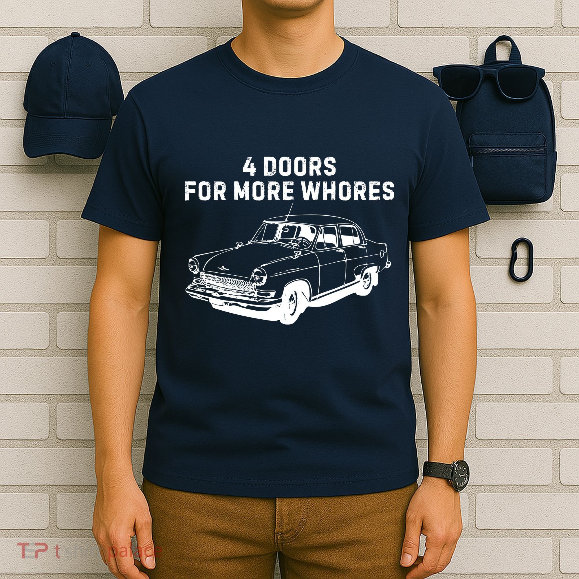 4 Doors For More Whores Funny Muscle Car T-Shirt