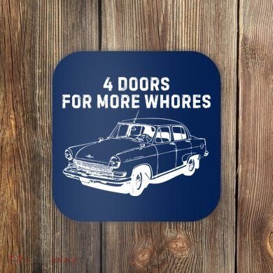 4 Doors For More Whores Funny Muscle Car Coaster