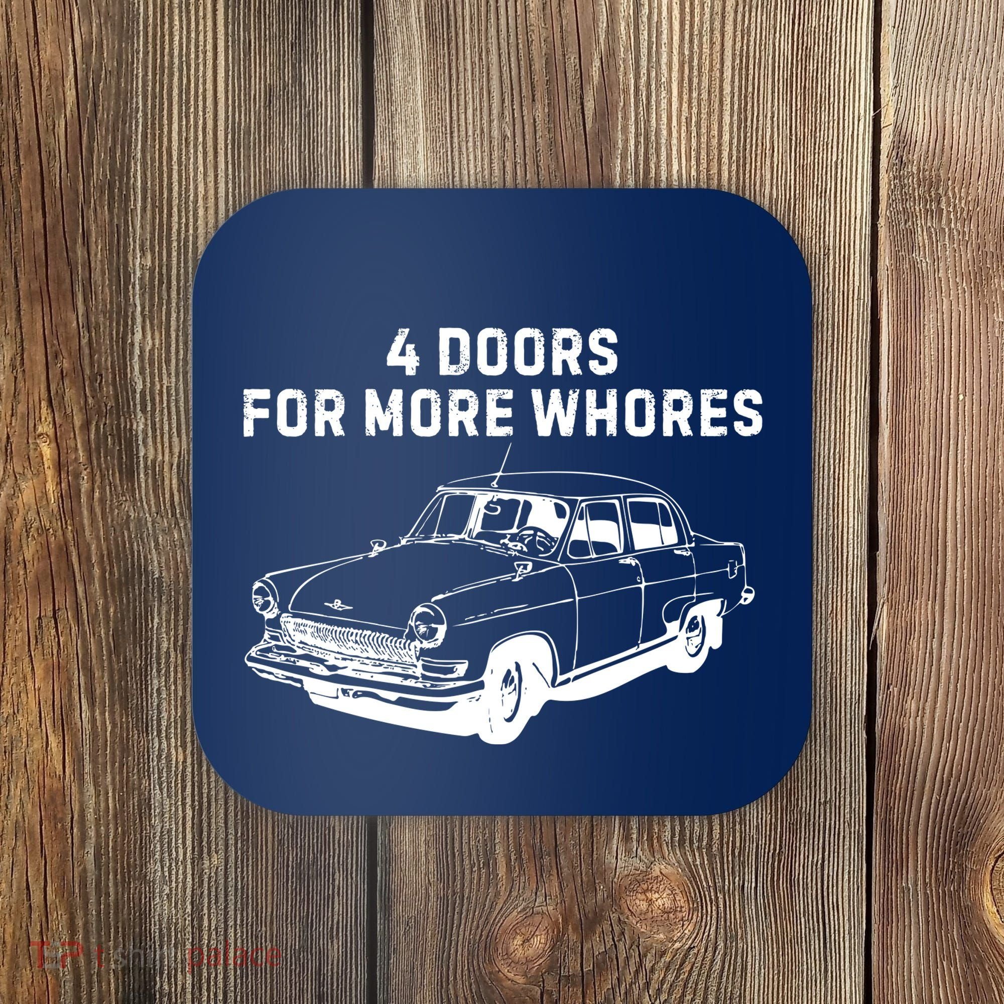 4 Doors For More Whores Funny Muscle Car Coaster