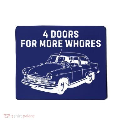 4 Doors For More Whores Funny Muscle Car Mousepad