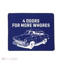 4 Doors For More Whores Funny Muscle Car Mousepad thumb 0