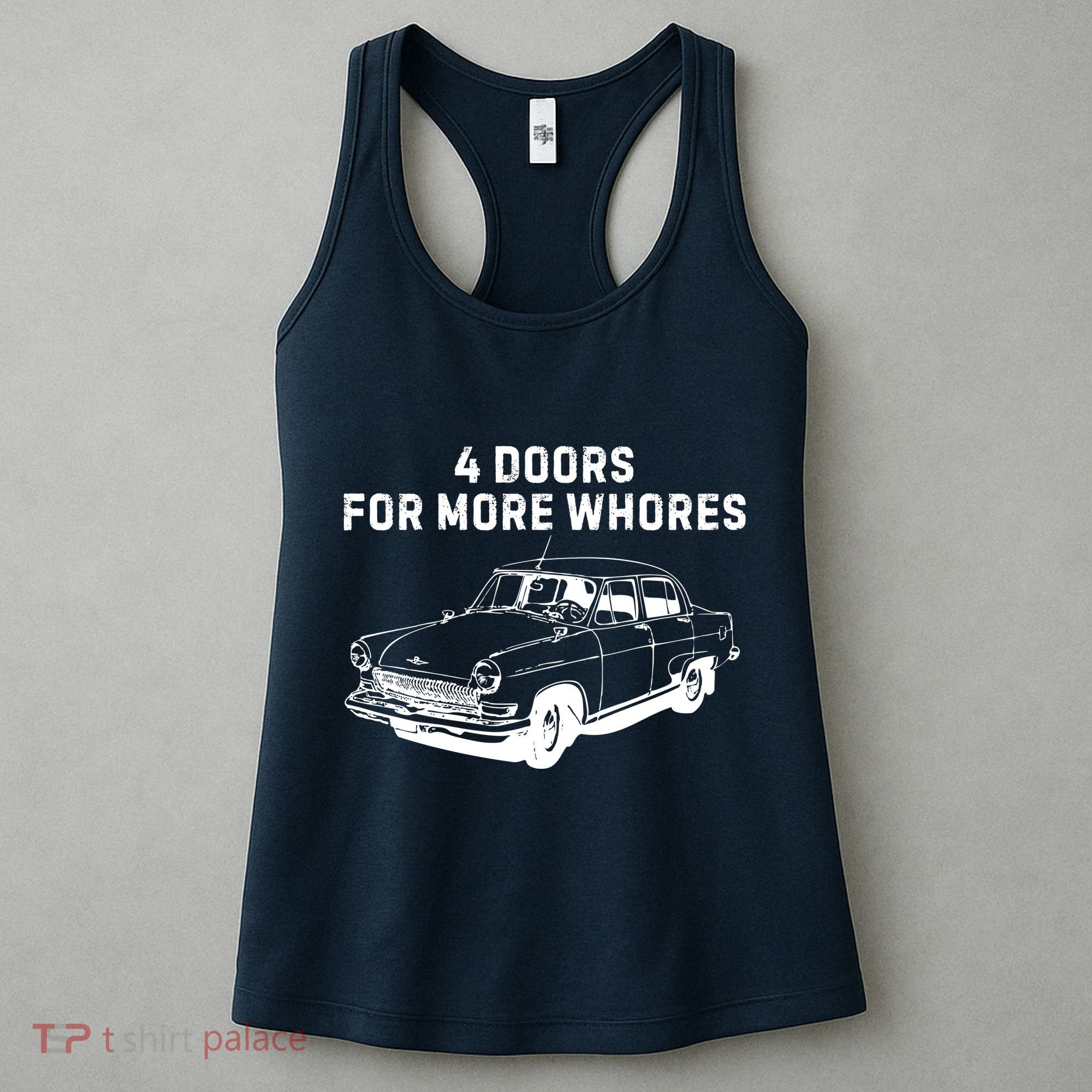 4 Doors For More Whores Funny Muscle Car Women's Tank Top