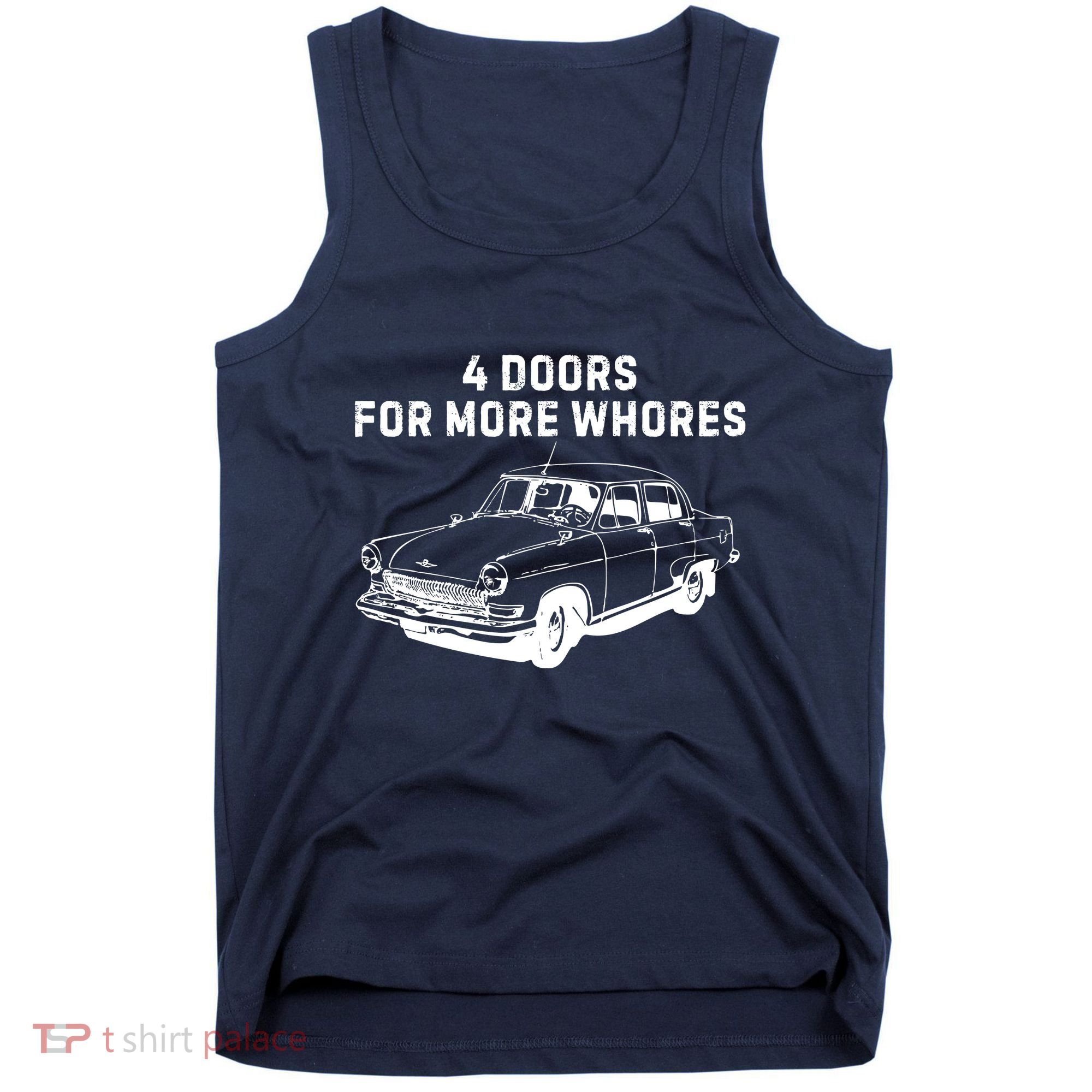 4 Doors For More Whores Funny Muscle Car Tank Top