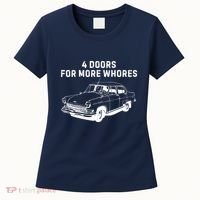 4 Doors For More Whores Funny Muscle Car Women's T-Shirt thumb 0