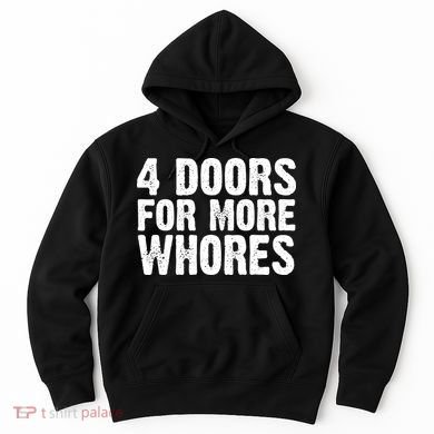 4 Doors For More Whores Hoodie