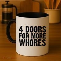 4 Doors For More Whores Coffee Mug thumb 4