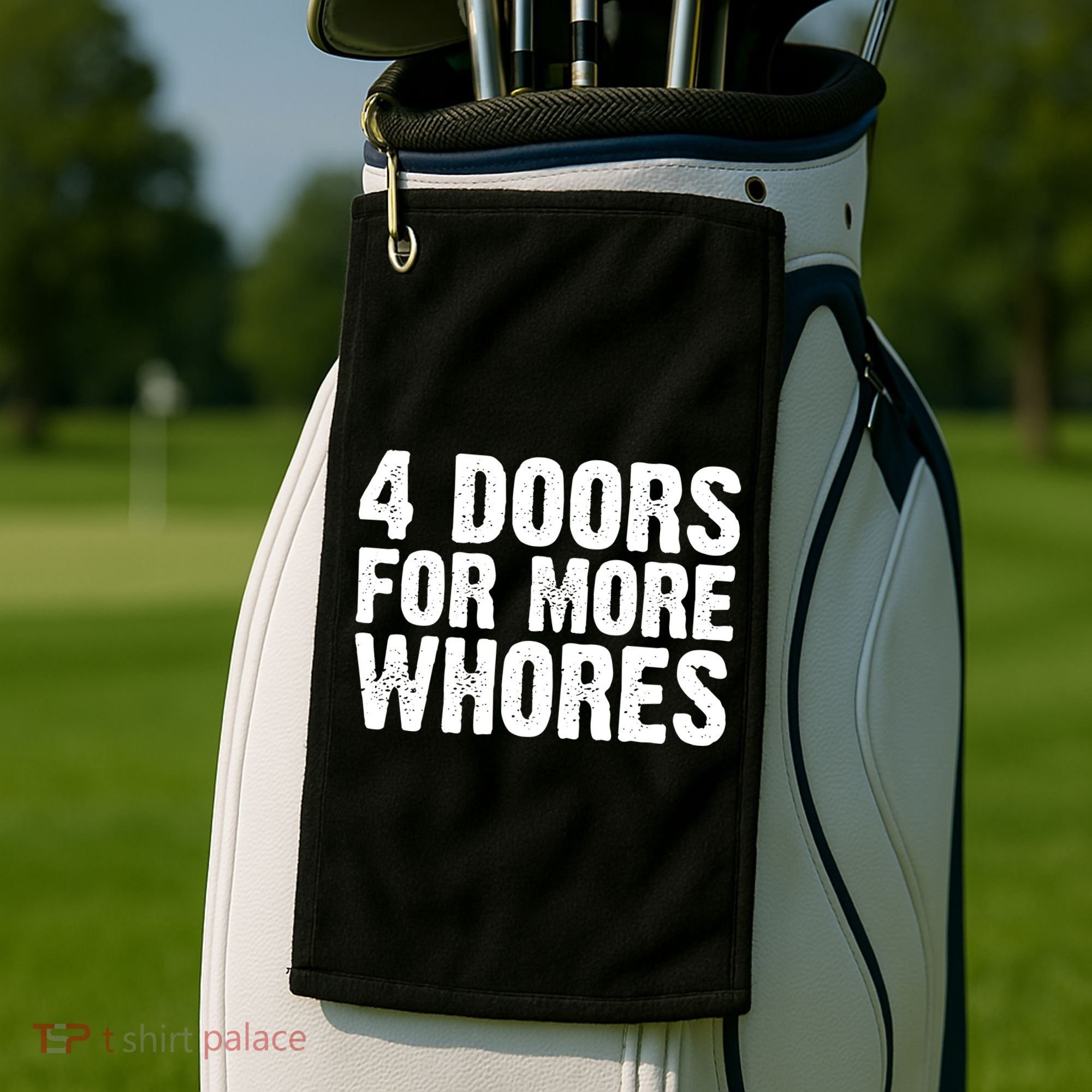 4 Doors For More Whores Golf Towel