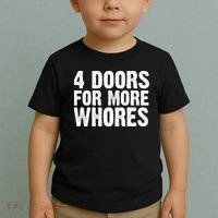 4 Doors For More Whores Toddler T-Shirt thumb 2