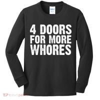 4 Doors For More Whores Kids Long Sleeve Shirt thumb 0