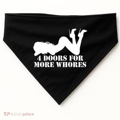 4 Doors For More Whores Funny Stripper USA-Made Doggie Bandana