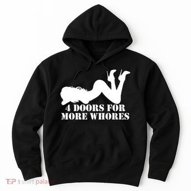 4 Doors For More Whores Funny Stripper Hoodie
