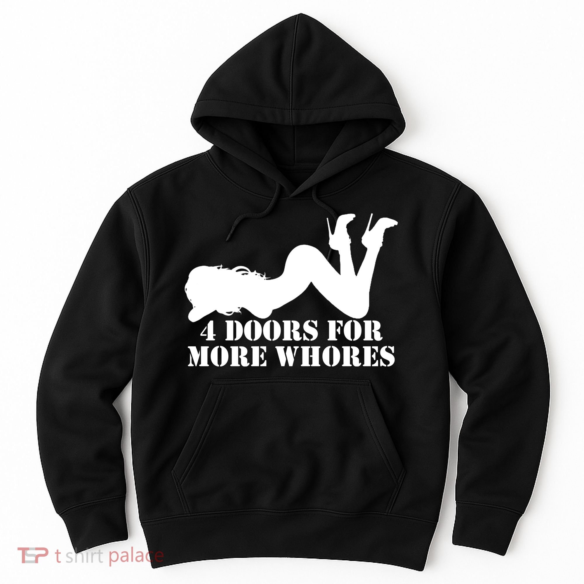 4 Doors For More Whores Funny Stripper Hoodie