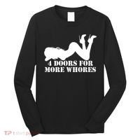 4 Doors For More Whores Funny Stripper Long Sleeve Shirt thumb 0