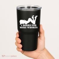 4 Doors For More Whores Funny Stripper Tumbler thumb 2