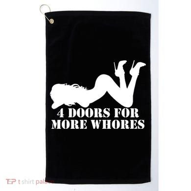 4 Doors For More Whores Funny Stripper Golf Towel