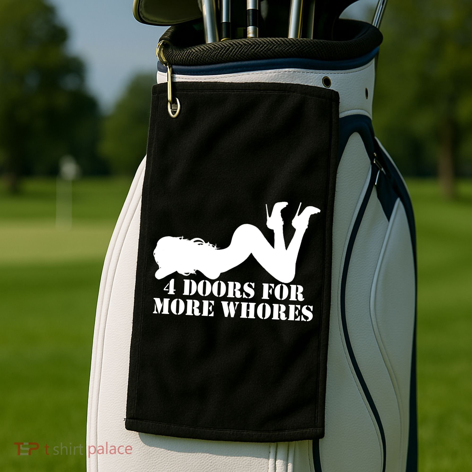4 Doors For More Whores Funny Stripper Golf Towel