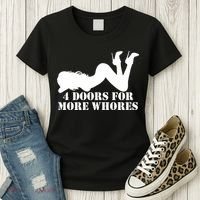 4 Doors For More Whores Funny Stripper Women's T-Shirt thumb 3